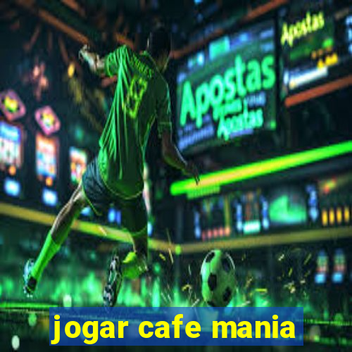 jogar cafe mania